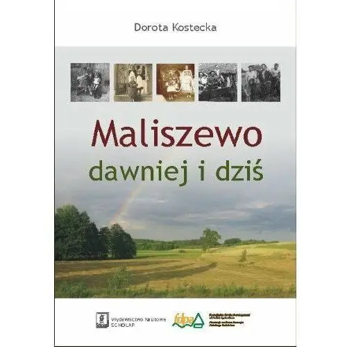 Maliszewo dawniej i dziś