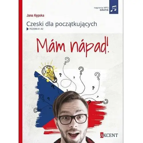 Mám nápad! Czeski dla początkujących. A1-A2 + e-book w prezencie