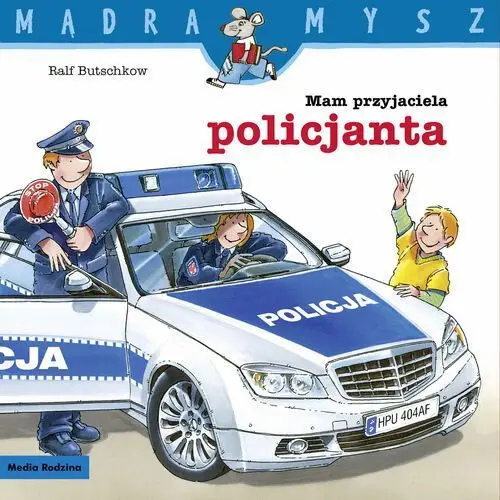 Mam przyjaciela policjanta