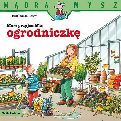 Mam przyjaciółkę ogrodniczkę. Mądra mysz