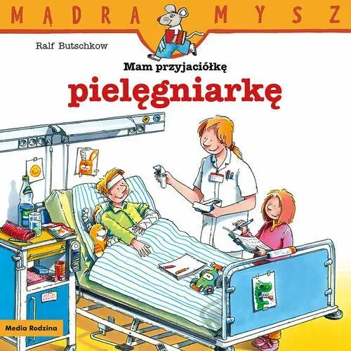 Mam przyjaciółkę pielęgniarkę