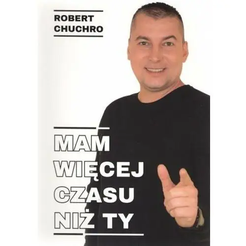 Mam więcej czasu niż ty