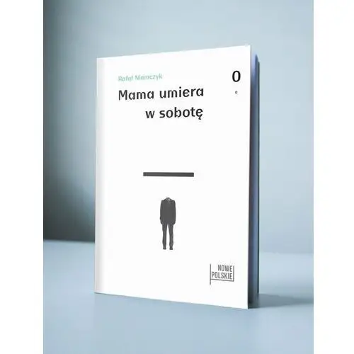 Mama umiera w sobotę