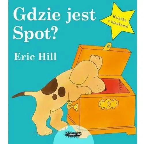 Gdzie jest Spot? - Eric Hill