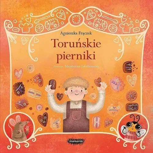 Mamania Legendy polskie. toruńskie pierniki