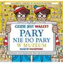 Mamania Pary nie do pary. w muzeum. gdzie jest wally? Sklep on-line