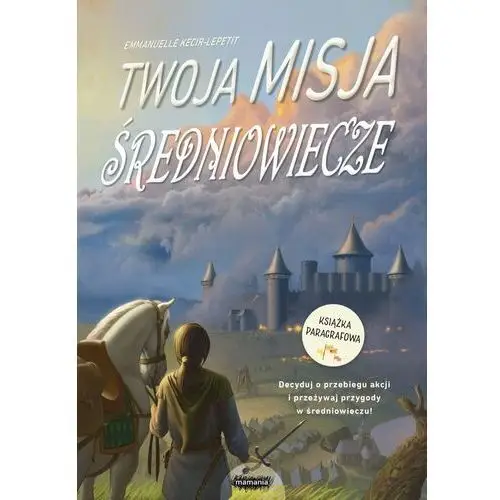 Mamania Średniowiecze. twoja misja