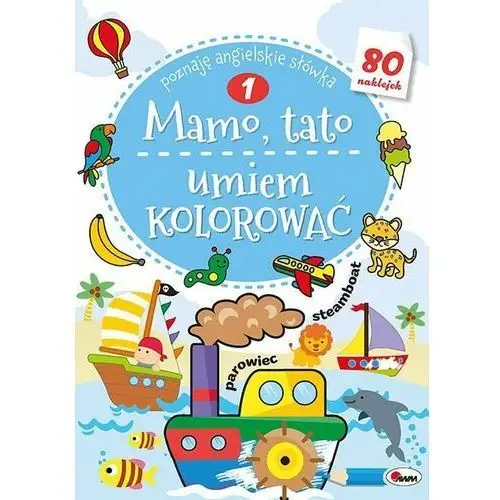 Mamo Tato Umiem Kolorować. Tom 1