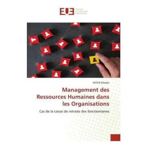 Management des ressources humaines dans les organisations Éditions universitaires européennes