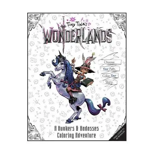 Tiny Tina's Wonderlands: A Bunkers & Badasses Coloring Adventure