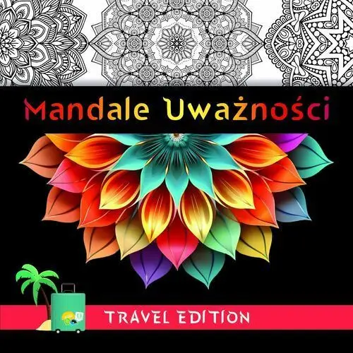 Mandale uważności. Travel Edition