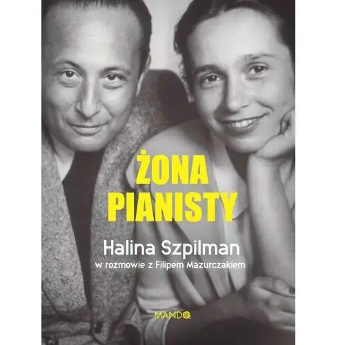 Żona pianisty - halina szpilman, filip mazurczak