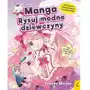 Manga. Rysuj modne dziewczyny Sklep on-line