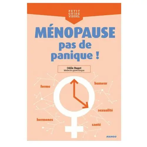 Ménopause, pas de panique