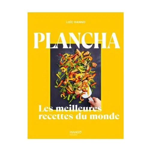 Plancha, les meilleures recettes du monde Mango