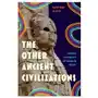 The Other Ancient Civilizations: Decoding Archaeology's Less Celebrated Cultures Sklep on-line