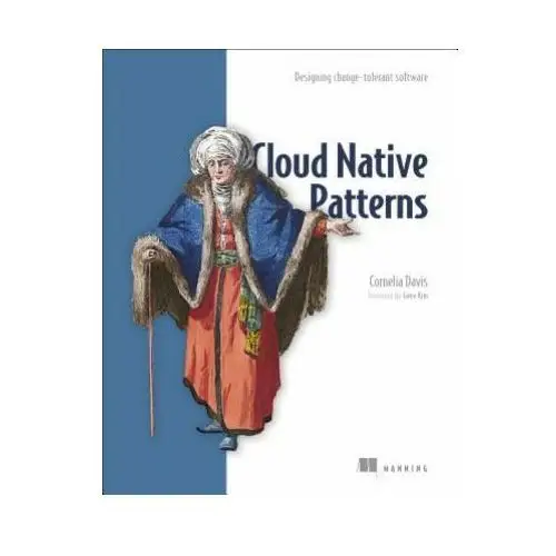 Manning publications Cloud native - designing change-tolerant software