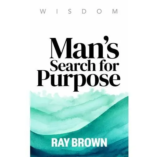 Man's Search for Purpose