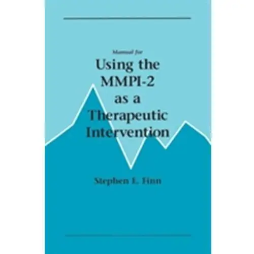 Manual for Using the MMPI-2 as a Therapeutic Intervention Finnegan, Stephen (University of Liverpool, UK)