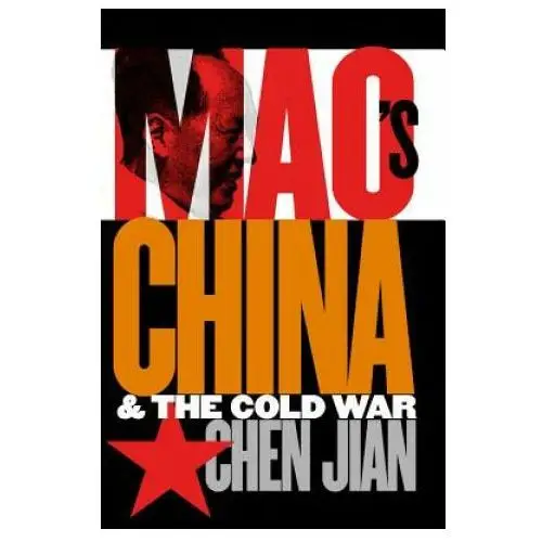 Mao's china and the cold war The university of north carolina press