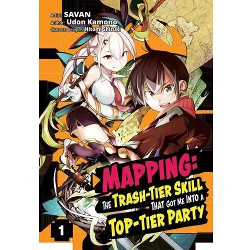 Mapping. The Trash-Tier Skill That Got Me Into a Top-Tier Party Manga. Volume 1