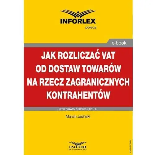 Marcin jasiński Jak rozliczać vat od dostaw towarów na rzecz zagranicznych kontrahentów