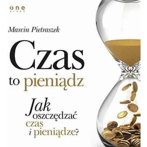 Czas to pieniądz. jak oszczędzać czas i pieniądze?