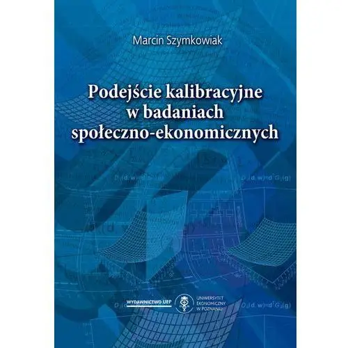 Marcin szymkowiak Podejście kalibracyjne w badaniach społeczno-ekonomicznych