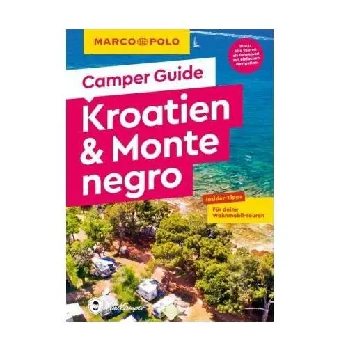 MARCO POLO Camper Guide Kroatien & Montenegro