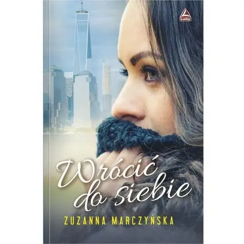 Marczyńska zuzanna Wrócić do siebie