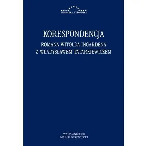 Korespondencja romana witolda ingardena z władysławem tatarkiewiczem Marek derewiecki