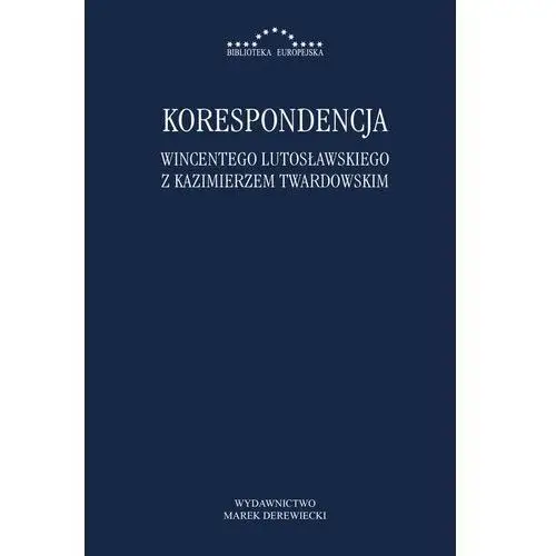 Korespondencja wincentego lutosławskiego z kazimierzem twardowskim