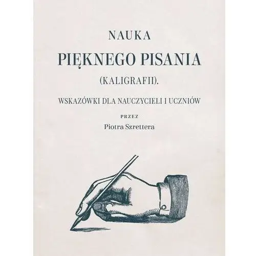 Marek derewiecki Nauka pięknego pisania (kaligrafii)