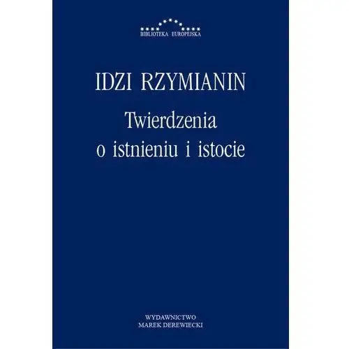 Twierdzenia o istnieniu i istocie Marek derewiecki