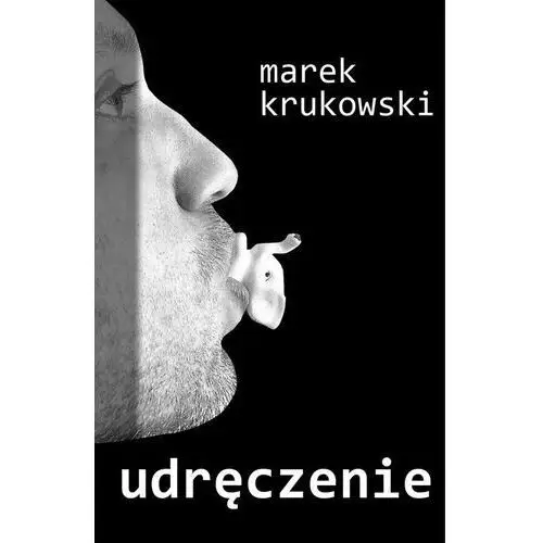 Marek krukowski Udręczenie - krukowski marek