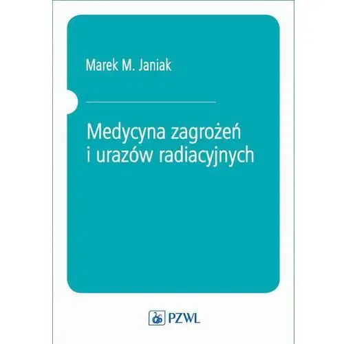 Medycyna zagrożeń i urazów radiacyjnych