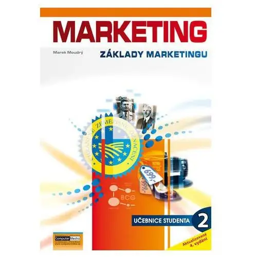 Marketing - Základy marketingu 2. - Učebnice studenta Marek Moudrý