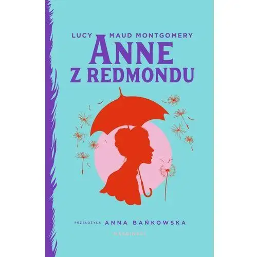 Anne z Redmondu - Tylko w Legimi możesz przeczytać ten tytuł przez 7 dni za darmo