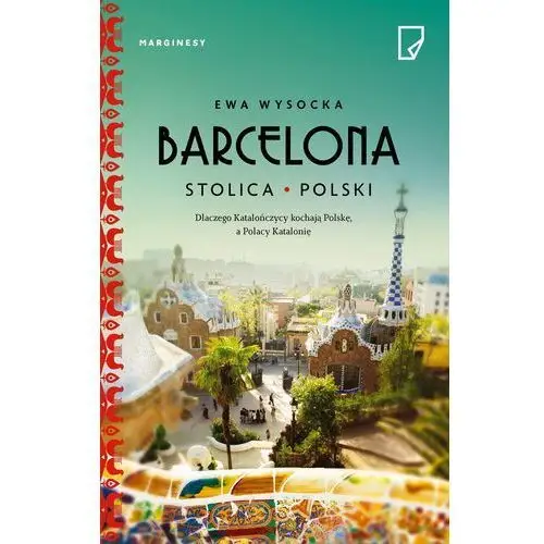 Marginesy Barcelona - stolica polski - ewa wysocka