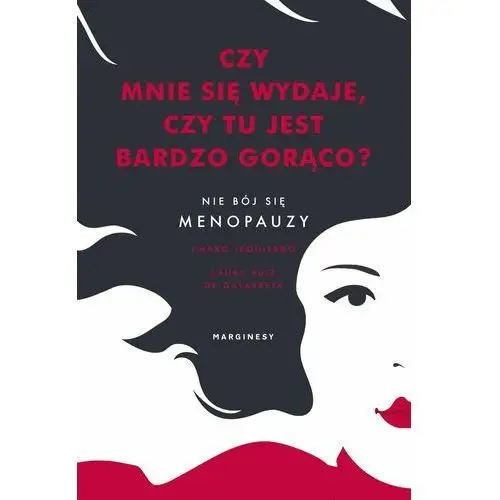 Marginesy Czy mnie się wydaje, czy tu jest bardzo gorąco?