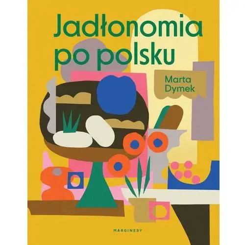 Marginesy Jadłonomia po polsku - dymek marta - książka