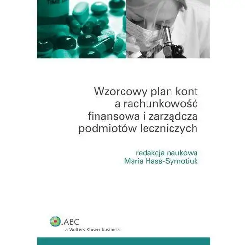 Wzorcowy plan kont a rachunkowość finansowa i zarządcza podmiotów leczniczych