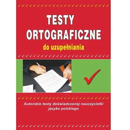 Testy ortograficzne do uzupełniania, AZ#E9B0AAF9EB/DL-ebwm/pdf