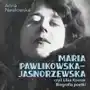 Maria Pawlikowska-Jasnorzewska, czyli Lilka Kossak. Biografia Poetki Sklep on-line