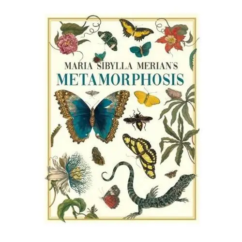 Maria Sibylla Merian's Metamorphosis