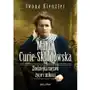 Maria Skłodowska-Curie. Złodziejka mężów. Życie i miłości Sklep on-line