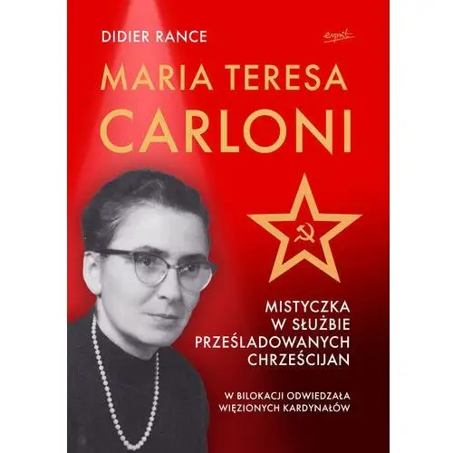 Maria Teresa Carloni: Mistyczka w służbie prześladowanych chrześcijan