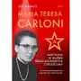 Maria Teresa Carloni: Mistyczka w służbie prześladowanych chrześcijan Sklep on-line
