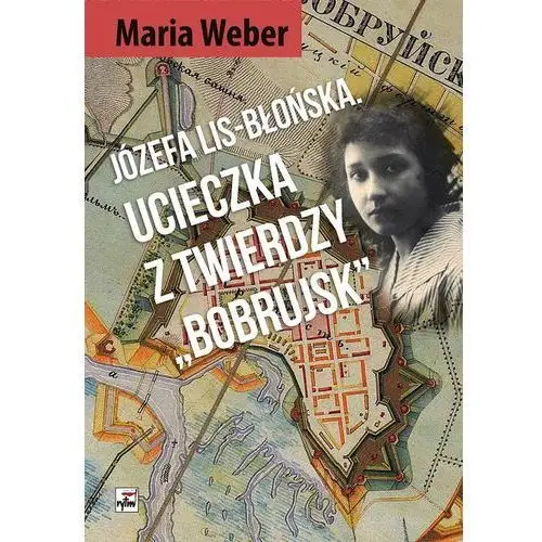 Ucieczka z twierdzy bobrujsk Maria weber