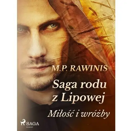 Saga rodu z lipowej 1: miłość i wróżby